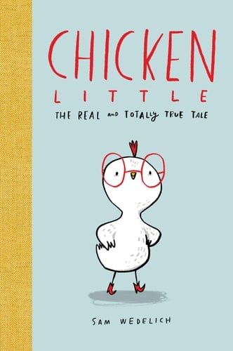 Cover of Chicken Little The Real and Totally True Tale