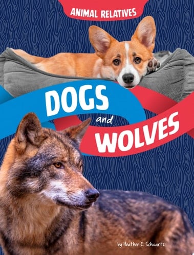 Cover of Dogs and Wolves Canine Relatives