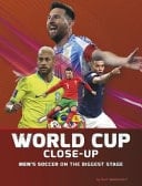 Cover of World Cup Close-Up: Men's Soccer on the Biggest Stage