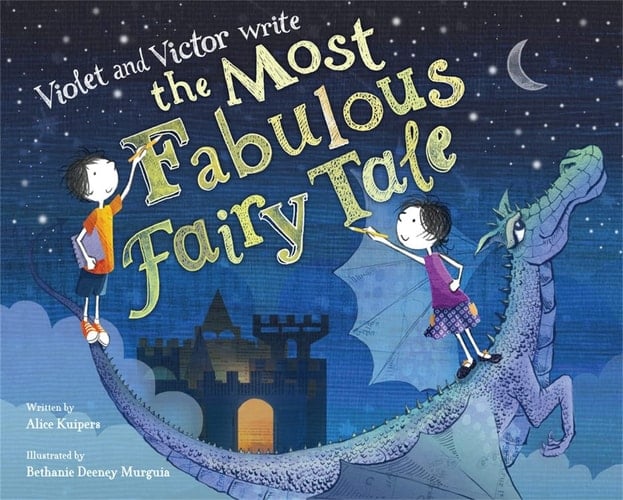 Cover of Violet and Victor Write the Most Fabulous Fairy Tale