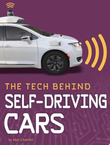 Cover of The Tech Behind Self-Driving Cars