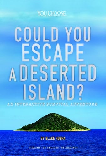 Cover of Could You Escape a Deserted Island? An Interactive Survival Adventure