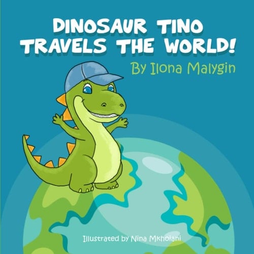 Cover of Dinosaur Tino Travels the World!