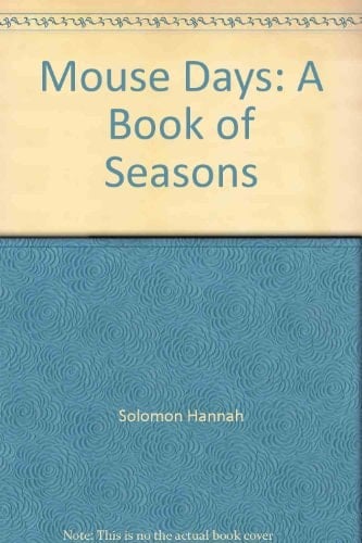 Cover of Mouse Days: A Book of Seasons