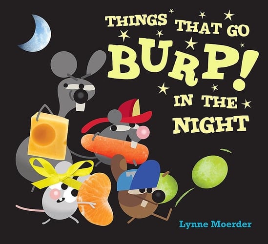 Cover of Things that Go Burp! in the Night