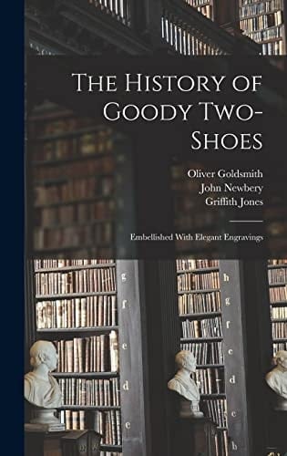 Cover of The History of Goody Two-Shoes Embellished With Elegant Engravings