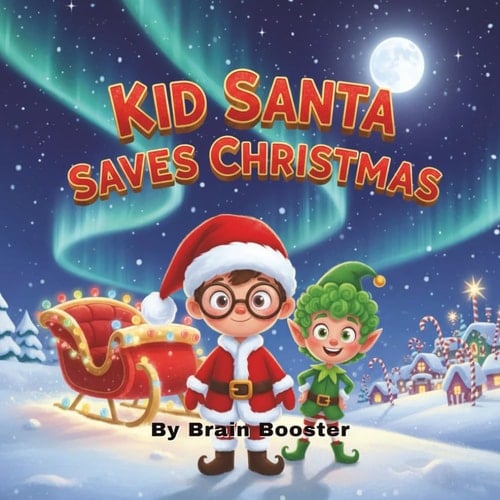 Cover of Kid Santa Saves Christmas