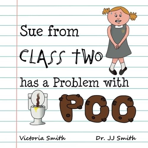 Cover of Sue From Class Two Has A Problem With Poo
