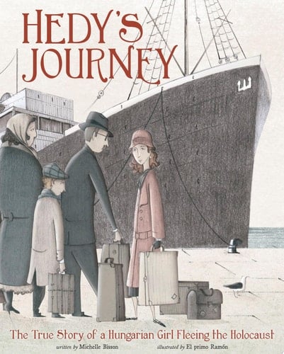 Cover of Hedy's Journey: The True Story of a Hungarian Girl Fleeing the Holocaust