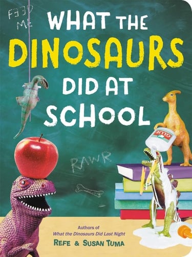 Cover of What the Dinosaurs Did at School