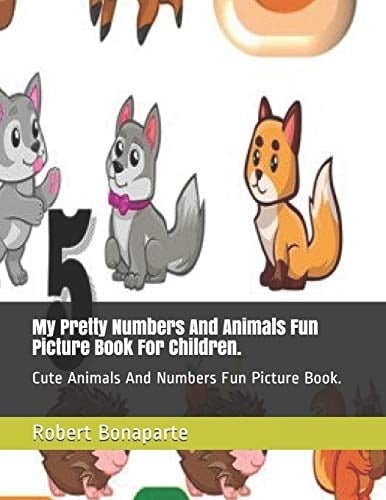 Cover of My Pretty Numbers And Animals Fun Picture Book For Children.