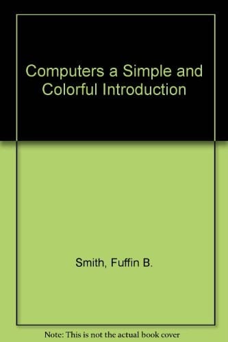 Cover of Computers a simple and colourful introduction for beginners