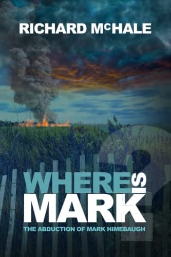 Cover of Where Is Mark? The Abduction of Mark Himebaugh