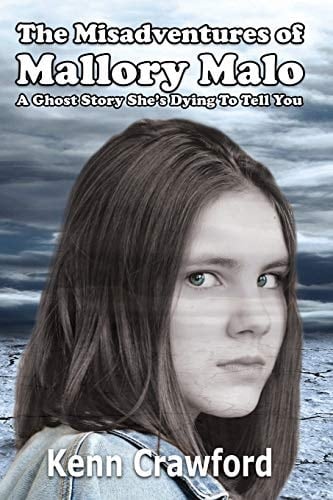Cover of The Misadventures of Mallory Malo A Ghost Story She's Dying To Tell You