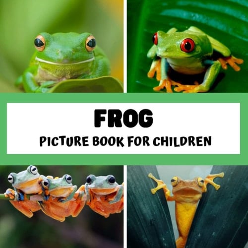 Cover of Picture book for children - Frog: Discovering frogs in pictures