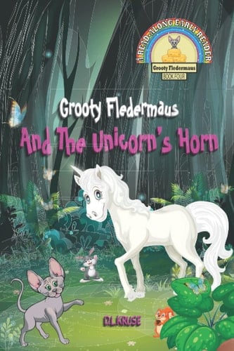 Cover of Grooty Fledermaus And The Unicorn's Horn