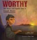 Cover of Worthy The Brave and Capable Life of Joseph Pierce