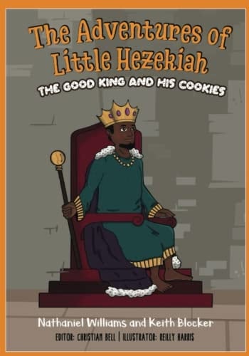 Cover of The Adventures of Little Hezekiah The Good King and His Cookies