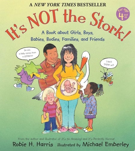 Cover of It's Not the Stork! A Book about Girls, Boys, Babies, Bodies, Families and Friends