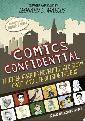 Cover of Comics Confidential: Thirteen Graphic Novelists Talk Story, Craft, and Life Outside the Box