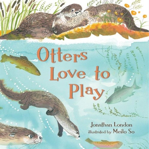 Cover of Otters Love to Play