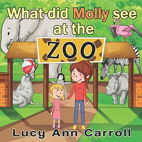 Cover of What Did Molly See at the Zoo?