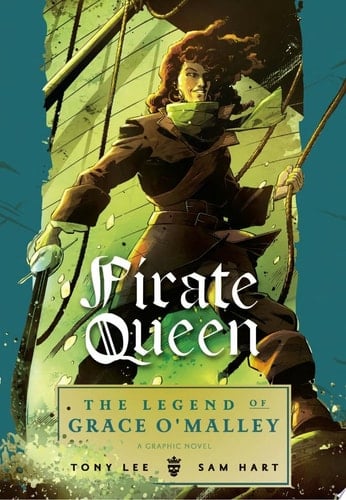 Cover of Pirate Queen The Legend of Grace O'Malley