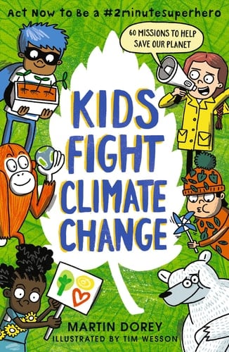 Cover of Kids Fight Climate Change: Act Now to be a #2minutesuperhero