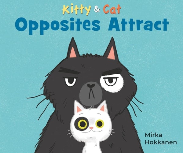 Cover of Kitty and Cat: Opposites Attract