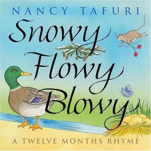 Cover of Snowy Flowy Blowy A Twelve Months Rhyme