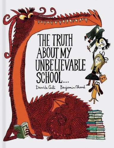 Cover of The Truth About My Unbelievable School . . .