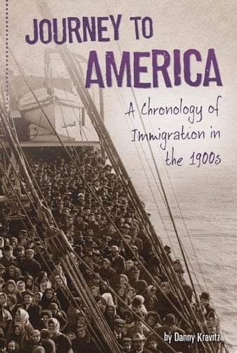 Cover of Journey to America: A Chronology of Immigration in the 1900s