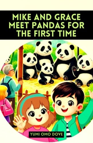 Cover of Mike and Grace Meet Pandas for the First Time