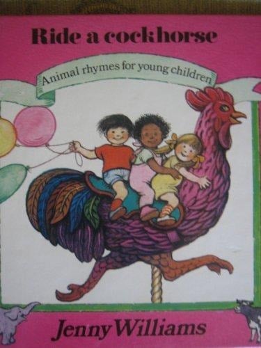 Cover of Ride a Cockhorse Animal Rhymes for Young Children