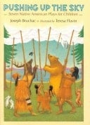 Cover of Pushing Up the Sky Seven Native American Plays for Children
