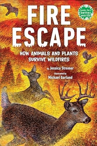 Cover of Fire Escape: How Animals and Plants Survive Wildfires