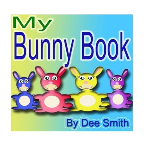Cover of My Bunny Book: A Rhyming Picture Book for Children with Bunny Friends Doing Bunny Things in the Spring