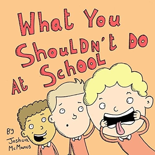 Cover of What You Shouldn't Do at School