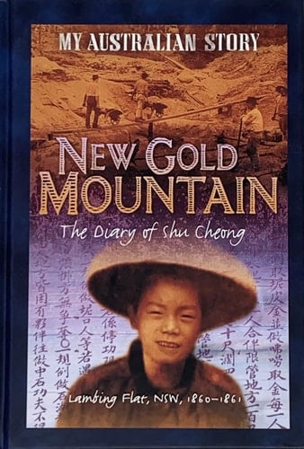 Cover of New Gold Mountain: The Diary of Shu Cheong, Lambing Flat, NSW, 1860-1861