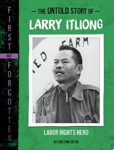 Cover of The Untold Story of Larry Itliong Labor Rights Hero