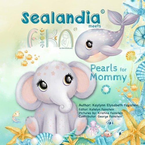 Cover of Sealandia Meets FIKA, Pearls for Mommy