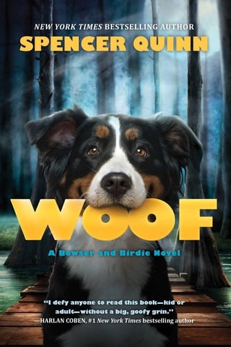 Cover of Woof: A Bowser and Birdie Novel