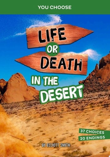 Cover of Life Or Death in the Desert An Interactive Survival Adventure
