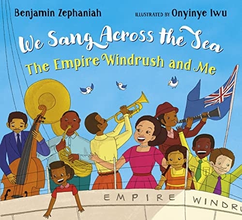 Cover of We Sang Across the Sea: The Empire Windrush and Me