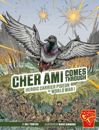 Cover of Cher Ami Comes Through Heroic Carrier Pigeon of World War I