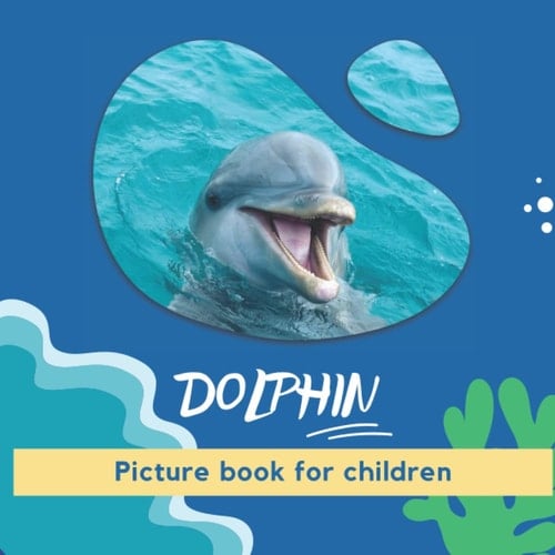 Cover of Dolphin: Discovering dolphins in pictures
