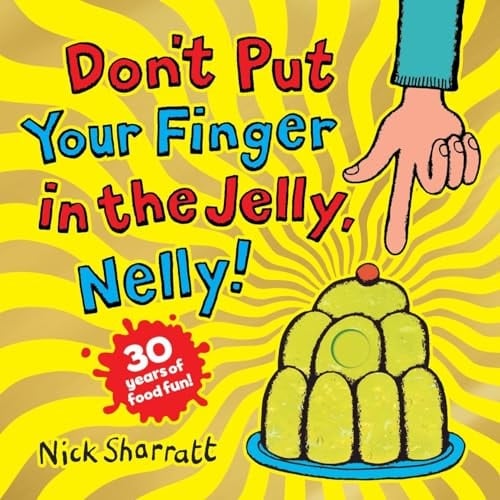 Cover of Don't Put Your Finger in the Jelly, Nelly
