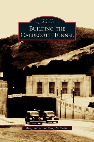 Cover of Building the Caldecott Tunnel