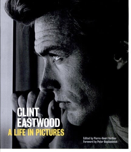 Cover of Clint Eastwood: A Life in Pictures