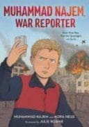 Cover of Muhammad Najem, War Reporter: How One Boy Put the Spotlight on Syria